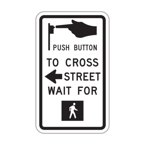 R10-3a Push Button To Cross Street Wait For Walk Signal