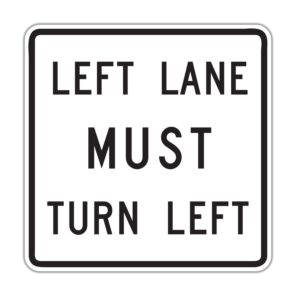 R3-7 Left Lane Must Turn (Left or Right)