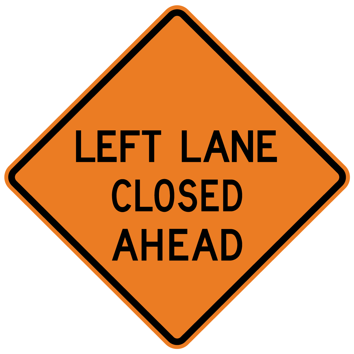 W20-5 Lane Closed Ahead (Center, Left or Right) Lane Closed Ahead